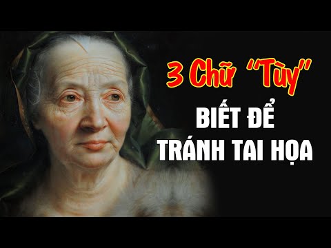 3 chu TUY Phu Nu phai biet de Tranh khoi Tai Hoa Triet Ly Cuoc Song